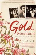 Cover image of book On Gold Mountain: A Family Memoir of Love, Struggle and Survival by Lisa See 