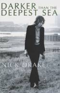 Cover image of book Darker than the Deepest Sea: The Search for Nick Drake by Trevor Dann 