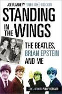 Cover image of book Standing in the Wings: The Beatles, Brian Epstein and Me by Joe Flannery