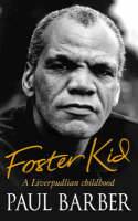 Cover image of book Foster Kid: A Liverpudlian Childhood by Paul Barber