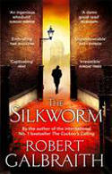 Cover image of book The Silkworm by Robert Galbraith