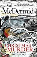Cover image of book Christmas is Murder: A Chilling Short Story Collection by Val McDermid