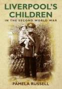 Cover image of book Liverpool's Children in the Second World War by Pamela Russell 
