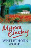 Cover image of book Whitethorn Woods by Maeve Binchy