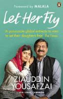 Cover image of book Let Her Fly: A Father's Journey and the Fight for Equality by Ziauddin Yousafzai, with Louise Carpenter 