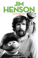 Cover image of book Jim Henson: The Biography by Brian Jay Jones 
