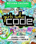 Cover image of book Girls Who Code: Learn to Code and Change the World by Reshma Saujani 