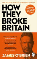 Cover image of book How They Broke Britain by James O