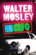 Cover image of book Fear Itself by Walter Mosley