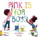 Cover image of book Pink Is for Boys by Robb Pearlman, illustrated by Eda Kaban