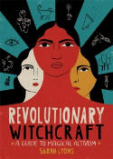 Cover image of book Revolutionary Witchcraft: A Guide to Magical Activism by Sarah Lyons 