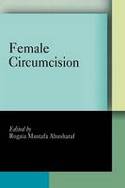 Cover image of book Female Circumcision: Multicultural Perspectives by Rogaia Mustafa Abusharaf