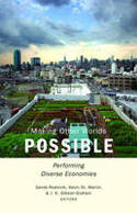 Cover image of book Making Other Worlds Possible: Performing Diverse Economies by Gerda Roelvink, Kevin St. Martin, and J. K. Gibson-Graham (Editors)