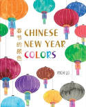 Cover image of book Chinese New Year Colors by Richard Lo 