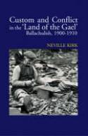 Cover image of book Custom and Conflict in �The Land of the Gael�: Ballachulish, 1900-1910 by Neville Kirk