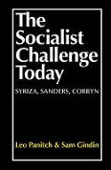 Cover image of book The Socialist Challenge Today: Syriza, Sanders, Corbyn by Leo Panitch and Sam Gindin 