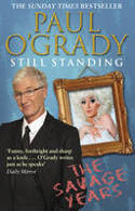 Cover image of book Still Standing: The Savage Years by Paul O'Grady 