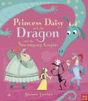 Cover image of book Princess Daisy and the Dragon and the Nincompoop Knights by Steven Lenton