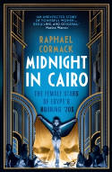 Cover image of book Midnight in Cairo: The Female Stars of Egypt's Roaring '20s by Raphael Cormack 