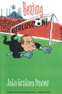 Cover image of book Beating Berlusconi! by John Graham Davies
