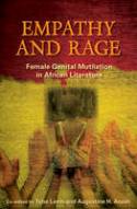 Cover image of book Empathy and Rage: Female Genital Mutilation in African Literature by Edited by Tobe Levin and Augustine H. Asaah