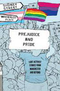 Cover image of book Prejudice and Pride: LGBT Activist Stories from Manchester and Beyond by Various authors