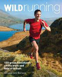 Cover image of book Wild Running: 150 Great Adventures on the Trails and Fells of Britain by Jen and Sim Benson 