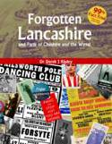 Cover image of book Forgotten Lancashire and Parts of Cheshire & the Wirral by Dr Derek J. Ripley 