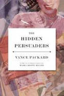 Cover image of book The Hidden Persuaders by Vance Packard