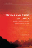 Cover image of book Revolt and Crisis in Greece: Between A Present Yet To Pass And A Future Still To Come by Occupied London, David Graeber, Dimitris Dalakoglou and Antonis Vradis