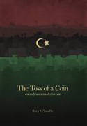 Cover image of book The Toss of a Coin: Voices from a Modern Crisis by Rory O