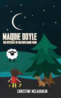 Cover image of book Maddie Doyle and the Mystery of Heather Bank Farm by Christine McLaughin 