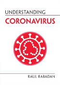 Cover image of book Understanding Coronavirus by Raul Rabadan