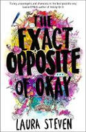 Cover image of book The Exact Opposite of Okay by Laura Steven