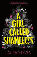 Cover image of book A Girl Called Shameless by Laura Steven 