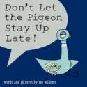 Cover image of book Don't Let the Pigeon Stay Up Late! by Mo Willems 