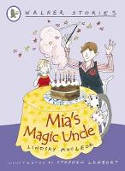 Cover image of book Mia's Magic Uncle by Lindsay MacLeod, illustrated by Stephen Lambert 