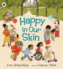Cover image of book Happy in Our Skin by Fran Manushkin, illustrated by Lauren Tobia