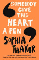 Cover image of book Somebody Give This Heart A Pen by Sophia Thakur