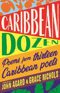 Cover image of book Caribbean Dozen: Poems from Thirteen Caribbean Poets by John Agard and Grace Nichols (Editors) 