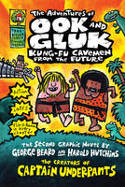Cover image of book The Adventures of Ook and Gluk, Kung-Fu Cavemen from the Future by Dav Pilkey