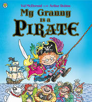 Cover image of book My Granny is a Pirate by Val McDermid