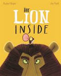 Cover image of book The Lion Inside by Rachel Bright, illustrated by Jim Field 