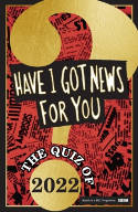 Cover image of book Have I Got News For You: The Quiz of 2022 by Have I Got News For You 