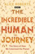 Cover image of book The Incredible Human Journey by Alice Roberts