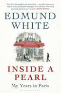 Cover image of book Inside a Pearl: My Years in Paris by Edmund White