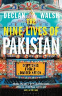 Cover image of book The Nine Lives of Pakistan: Dispatches from a Divided Nation by Declan Walsh 
