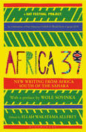 Cover image of book Africa39: New Writing from Africa South of the Sahara by Ellah Wakatama Allfrey (Editor)