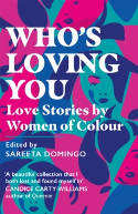 Cover image of book Who's Loving You : Love Stories by Women of Colour by Sareeta Domingo (Editor) 