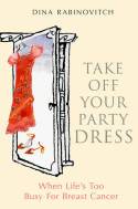 Cover image of book Take Off Your Party Dress: When Life